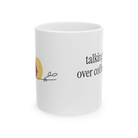 Talking to You Over Coffee Mug